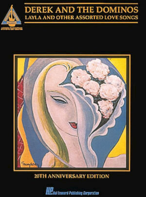 Derek and The Dominos – Layla & Other Assorted Love Songs