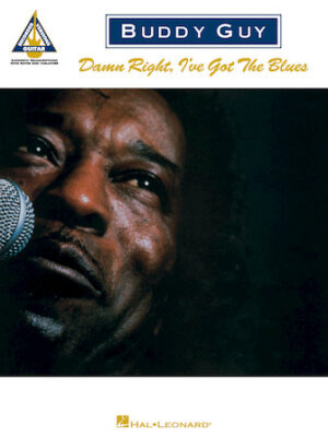 Buddy Guy – Damn Right, I’ve Got the Blues Buddy Guy – Damn Right, I’ve Got the Blues