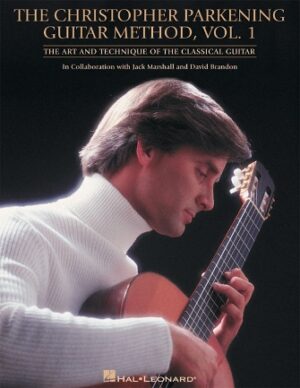 The Christopher Parkening Guitar Method – Volume 1 (Revised) The Christopher Parkening Guitar Method – Volume 1 (Revised)