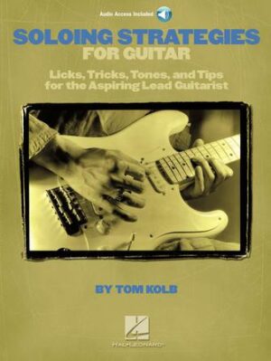 Soloing Strategies for Guitar Soloing Strategies for Guitar