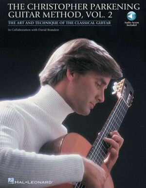 The Christopher Parkening Guitar Method – Volume 2 The Christopher Parkening Guitar Method – Volume 2