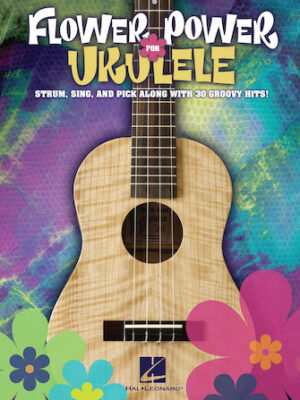 Flower Power for Ukulele Flower Power for Ukulele