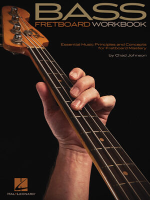 Bass Fretboard Workbook Bass Fretboard Workbook