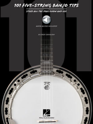 101 Five-String Banjo Tips