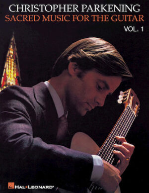 Sacred Music for the Guitar – Volume 1 Sacred Music for the Guitar – Volume 1
