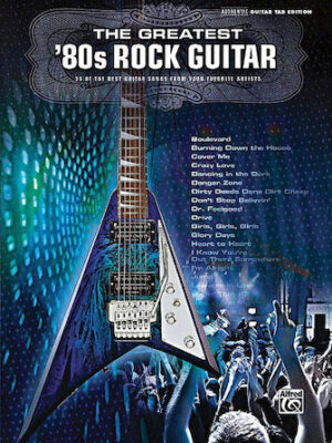 The Greatest ’80s Rock Guitar The Greatest ’80s Rock Guitar