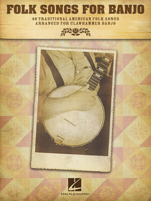 Folk Songs for Banjo Folk Songs for Banjo