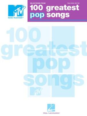Selections from MTV’s 100 Greatest Pop Songs Selections from MTV’s 100 Greatest Pop Songs