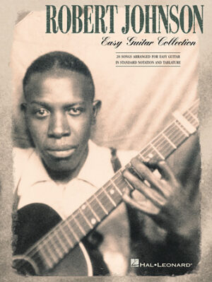 Robert Johnson – Easy Guitar Collection Robert Johnson – Easy Guitar Collection
