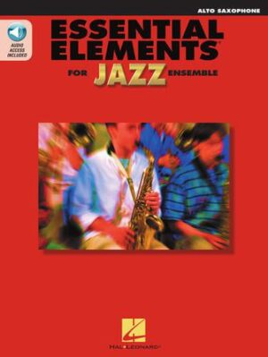 Essential Elements for Jazz Ensemble – Alto Saxophone Essential Elements for Jazz Ensemble – Alto Saxophone