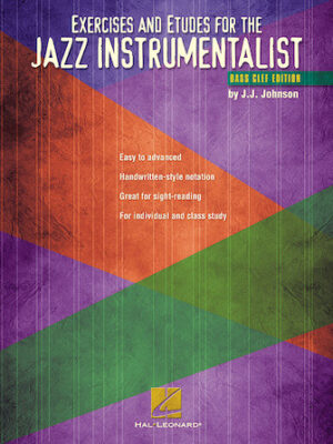 Exercises and Etudes for the Jazz Instrumentalist Exercises and Etudes for the Jazz Instrumentalist