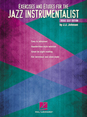 Exercises and Etudes for the Jazz Instrumentalist Exercises and Etudes for the Jazz Instrumentalist