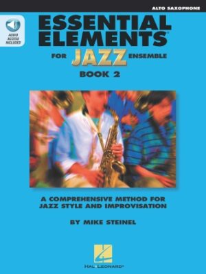 Essential Elements for Jazz Ensemble Book 2 – Eb Alto Saxophone Essential Elements for Jazz Ensemble Book 2 – Eb Alto Saxophone