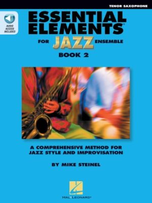 Essential Elements for Jazz Ensemble Book 2 – Bb Tenor Saxophone Essential Elements for Jazz Ensemble Book 2 – Bb Tenor Saxophone