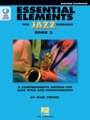 Essential Elements for Jazz Ensemble Book 2 – Eb Baritone Saxophone Essential Elements for Jazz Ensemble Book 2 – Eb Baritone Saxophone