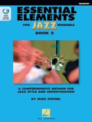 Essential Elements for Jazz Ensemble Book 2 – Bb Trumpet Essential Elements for Jazz Ensemble Book 2 – Bb Trumpet