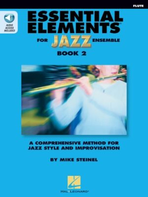 Essential Elements for Jazz Ensemble Book 2 – Flute Essential Elements for Jazz Ensemble Book 2 – Flute