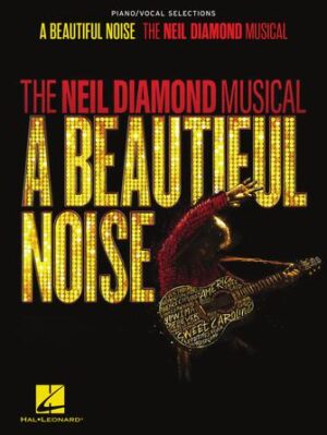 A Beautiful Noise – The Neil Diamond Musical