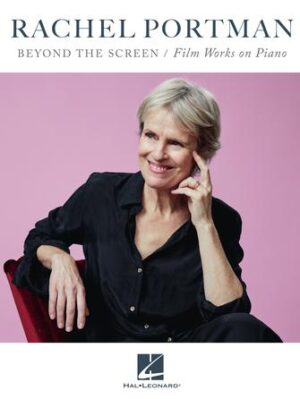 Rachel Portman – Beyond the Screen / Film Works on Piano Rachel Portman – Beyond the Screen / Film Works on Piano