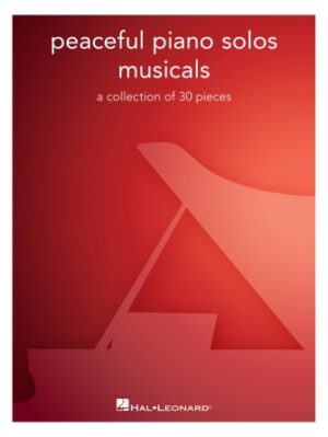 Peaceful Piano Solos: Musicals Peaceful Piano Solos: Musicals