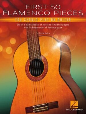 First 50 Flamenco Pieces You Should Play on Guitar