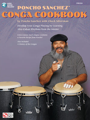 Poncho Sanchez’ Conga Cookbook