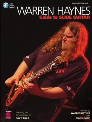 Warren Haynes – Guide to Slide Guitar Warren Haynes – Guide to Slide Guitar