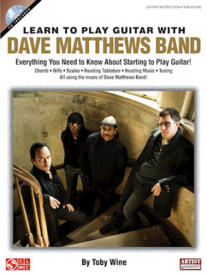 Learn to Play Guitar with Dave Matthews Band Learn to Play Guitar with Dave Matthews Band