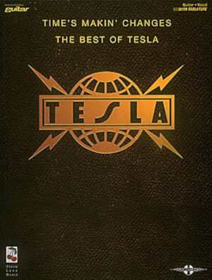 Tesla – Time’s Makin’ Changes Tesla – Time’s Makin’ Changes