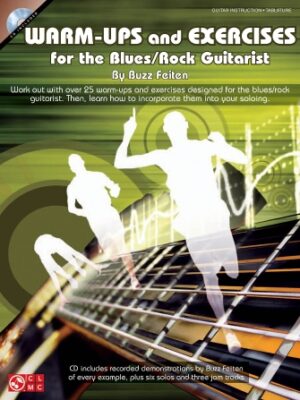 Warm-Ups and Exercises for the Blues/Rock Guitarist Warm-Ups and Exercises for the Blues/Rock Guitarist