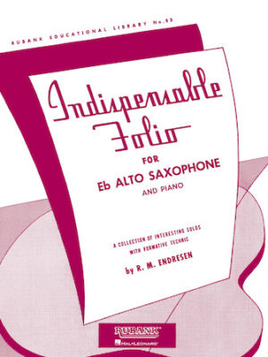 Indispensable Folio – Eb Alto Saxophone and Piano Indispensable Folio – Eb Alto Saxophone and Piano
