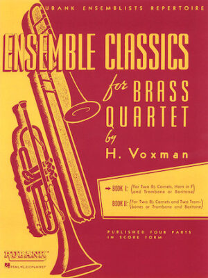 Ensemble Classics for Brass Quartet – Book 1 Ensemble Classics for Brass Quartet – Book 1