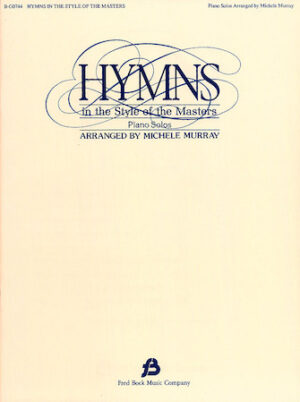 Hymns in the Style of the Masters – Volume 1