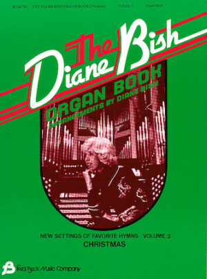 The Diane Bish Organ Book – Volume 3