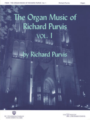 The Organ Music of Richard Purvis – Volume 1