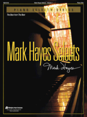 Mark Hayes Selects – Volume 1