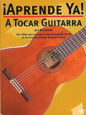 ¡Aprende Ya! – A Tocar Guitarra ¡Aprende Ya! – A Tocar Guitarra