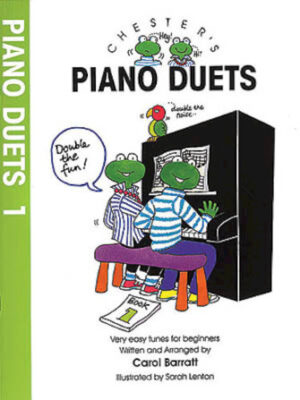 Chester’s Piano Duets – Volume 1 Chester’s Piano Duets – Volume 1