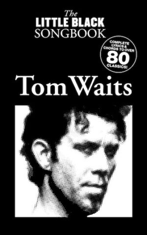 Tom Waits – The Little Black Songbook