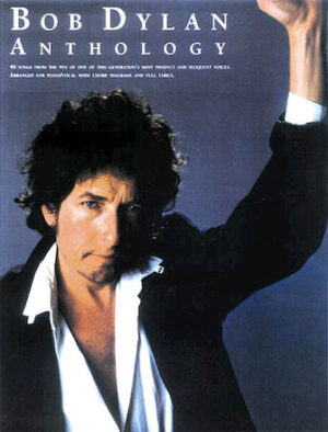 Bob Dylan Anthology Bob Dylan Anthology