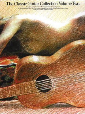 The Classic Guitar Collection – Volume 2 The Classic Guitar Collection – Volume 2