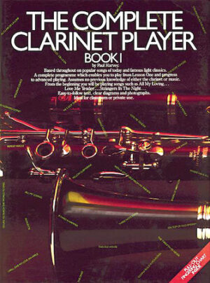 The Complete Clarinet Player – Book 1 The Complete Clarinet Player – Book 1