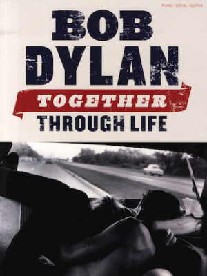 Bob Dylan – Together Through Life Bob Dylan – Together Through Life