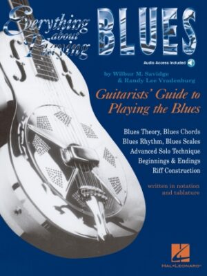 Everything About Playing the Blues Everything About Playing the Blues