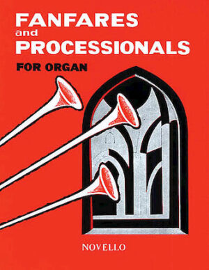 Fanfares and Processionals for Organ Fanfares and Processionals for Organ