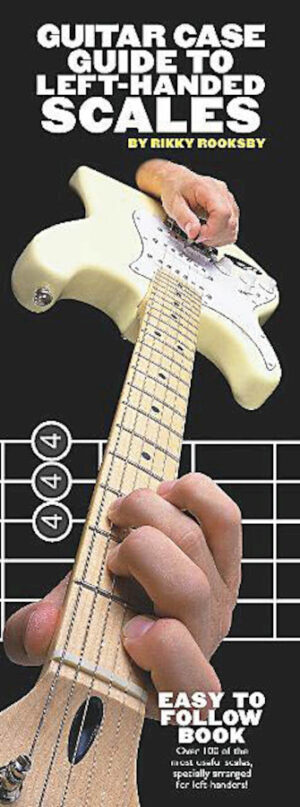 Guitar Case Guide to Left-Handed Scales Guitar Case Guide to Left-Handed Scales
