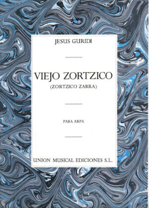 Jesus Guridi: Viejo Zortzico For Harp