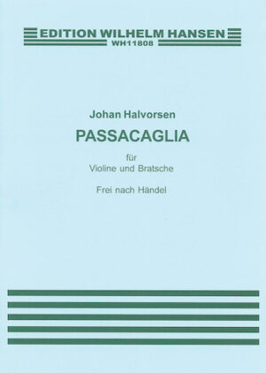 G.F. Handel/Johan Halvorsen: Passacaglia In G Minor For Violin And Viola (Score/Parts) G.F. Handel/Johan Halvorsen: Passacaglia In G Minor For Violin And Viola (Score/Parts)
