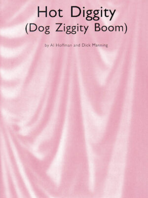 Hot Diggity (Dog Ziggity Boom) Hot Diggity (Dog Ziggity Boom)