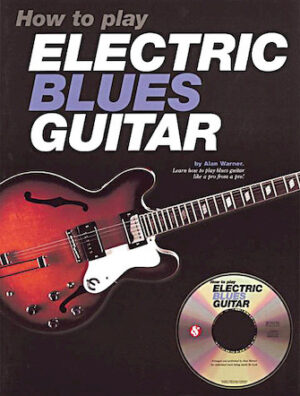 How to Play Electric Blues Guitar How to Play Electric Blues Guitar